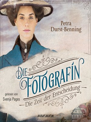 cover image of Die Fotografin--Die Zeit der Entscheidung (ungekürzt)